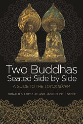 Two Buddhas Seated Side by Side: A Guide to the Lotus S?tra