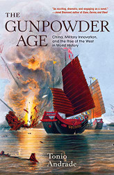 Gunpowder Age: China Military Innovation and the Rise
