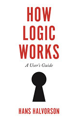 How Logic Works: A User's Guide