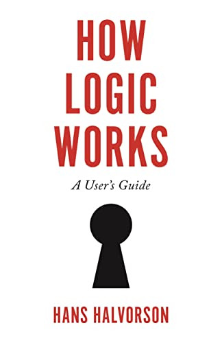 How Logic Works: A User's Guide