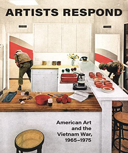 Artists Respond: American Art and the Vietnam War 1965-1975