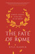 Fate of Rome: Climate Disease and the End of an Empire