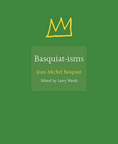 Basquiat-isms (ISMs 3)