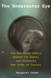 Underwater Eye: How the Movie Camera Opened the Depths