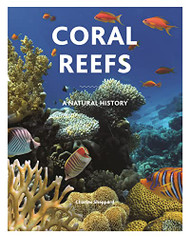 Coral Reefs: A Natural History