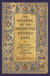 Making of the Medieval Middle East