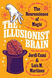 Illusionist Brain: The Neuroscience of Magic