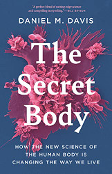 Secret Body: How the New Science of the Human Body Is Changing