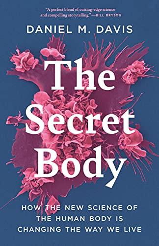 Secret Body: How the New Science of the Human Body Is Changing