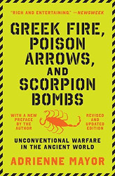Greek Fire Poison Arrows and Scorpion Bombs