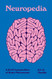 Neuropedia: A Brief Compendium of Brain Phenomena