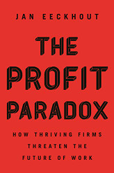 Profit Paradox: How Thriving Firms Threaten the Future of Work