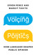 Voicing Politics: How Language Shapes Public Opinion