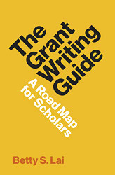 Grant Writing Guide: A Road Map for Scholars