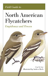 Field Guide to North American Flycatchers