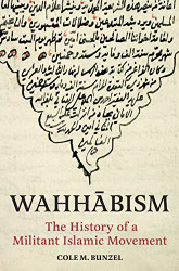 Wahh?übism: The History of a Militant Islamic Movement