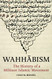 Wahh?übism: The History of a Militant Islamic Movement