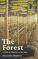 Forest: A Fable of America in the 1830s
