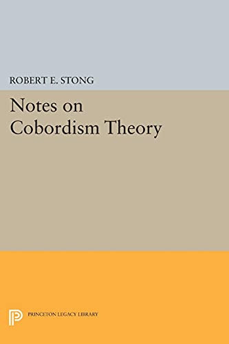 Notes on Cobordism Theory (Princeton Legacy Library 1879)