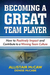 BECOMING A GREAT TEAM PLAYER