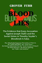 Blood Lies: The Evidence that Every Accusation against Joseph Stalin