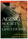 Aging Society And The Life Course