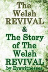 Welsh Revival & The Story of The Welsh Revival