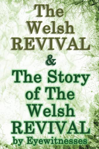 Welsh Revival & The Story of The Welsh Revival