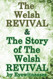 Welsh Revival & The Story of The Welsh Revival