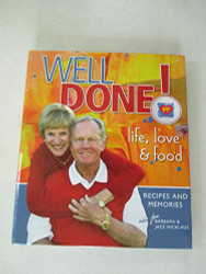 Well Done! Life Love and Food