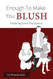 Enough To Make You Blush: Exploring Erotic Humiliation