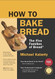 How To Bake Bread: The Five Families of Bread