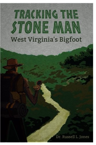 Tracking the Stone Man: West Virginia's Bigfoot