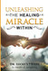 Unleashing the Healing Miracle within