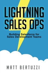 Lightning Sales Ops: Building Salesforce for Sales Development Teams