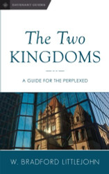 Two Kingdoms: A Guide for the Perplexed (Davenant Guides)