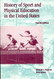 History of Sport and Physical Education in the United States