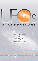UFOs & Abductions: Challenging the Borders of Knowledge