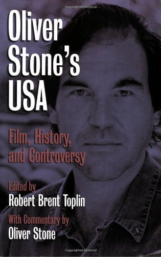 Oliver Stone's USA: Film History and Controversy