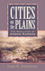 Cities on the Plains: The Evolution of Urban Kansas