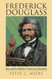 Frederick Douglass: Race and the Rebirth of American Liberalism