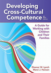 Developing Cross-Cultural Competence by Eleanor W. Lynch