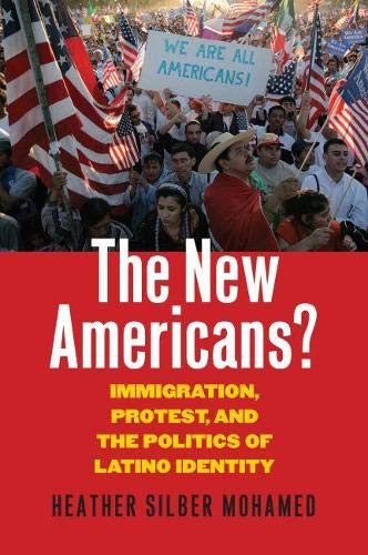 New Americans?: Immigration Protest and the Politics of Latino