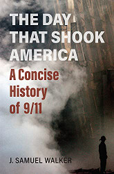 Day That Shook America: A Concise History of 9/11
