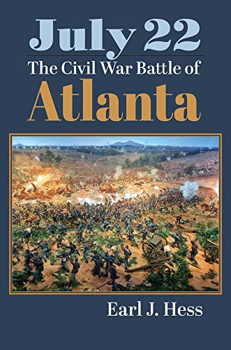 July 22: The Civil War Battle of Atlanta (Modern War Studies)