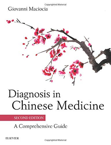 Diagnosis in Chinese Medicine: A Comprehensive Guide