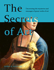 Secrets of Art: Uncovering the mysteries and messages of great