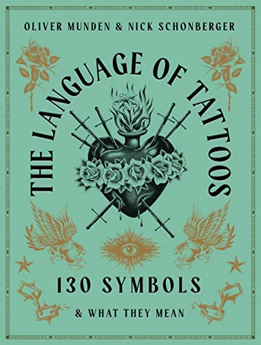 Language of Tattoos: 130 Symbols and What They Mean