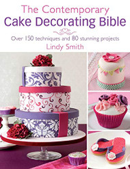 Contemporary Cake Decorating Bible