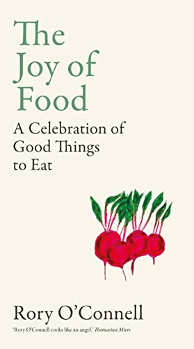 Joy of Food: A Celebration of Good Things to Eat